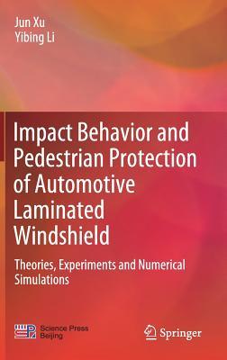 Impact Behavior and Pedestrian Protection of Automotive Laminated Windshield