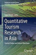 Quantitative tourism research in Asia : current status and future directions