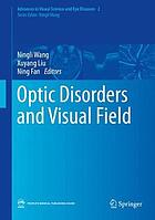 Optic disorders and visual field