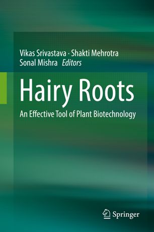 Hairy Roots : An Effective Tool of Plant Biotechnology