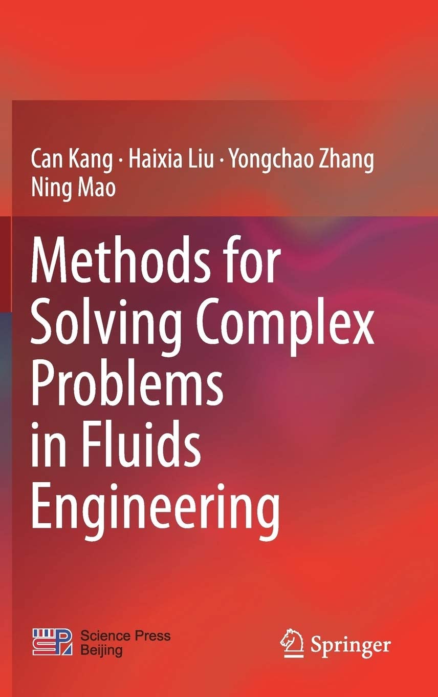 Methods for Solving Complex Problems in Fluids Engineering