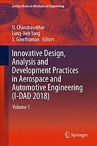 Innovative Design, Analysis and Development Practices in Aerospace and Automotive Engineering (I-DAD 2018), Volume 1