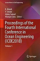 Proceedings of the Fourth International Conference in Ocean Engineering (ICOE2018). Volume 1