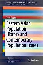 Eastern Asian population history and contemporary population issues