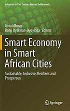 Smart economy in smart African cities : sustainable, inclusive, resilient and prosperous