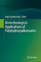 Biotechnological applications of polyhydroxyalkanoates