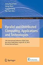 Parallel and distributed computing, applications and technologies : 19th International Conference, PDCAT 2018, Jeju Island, South Korea, August 20-22, 2018, Revised selected papers