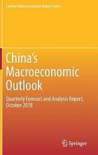 China's Macroeconomic Outlook : Quarterly Forecast and Analysis Report, October 2018