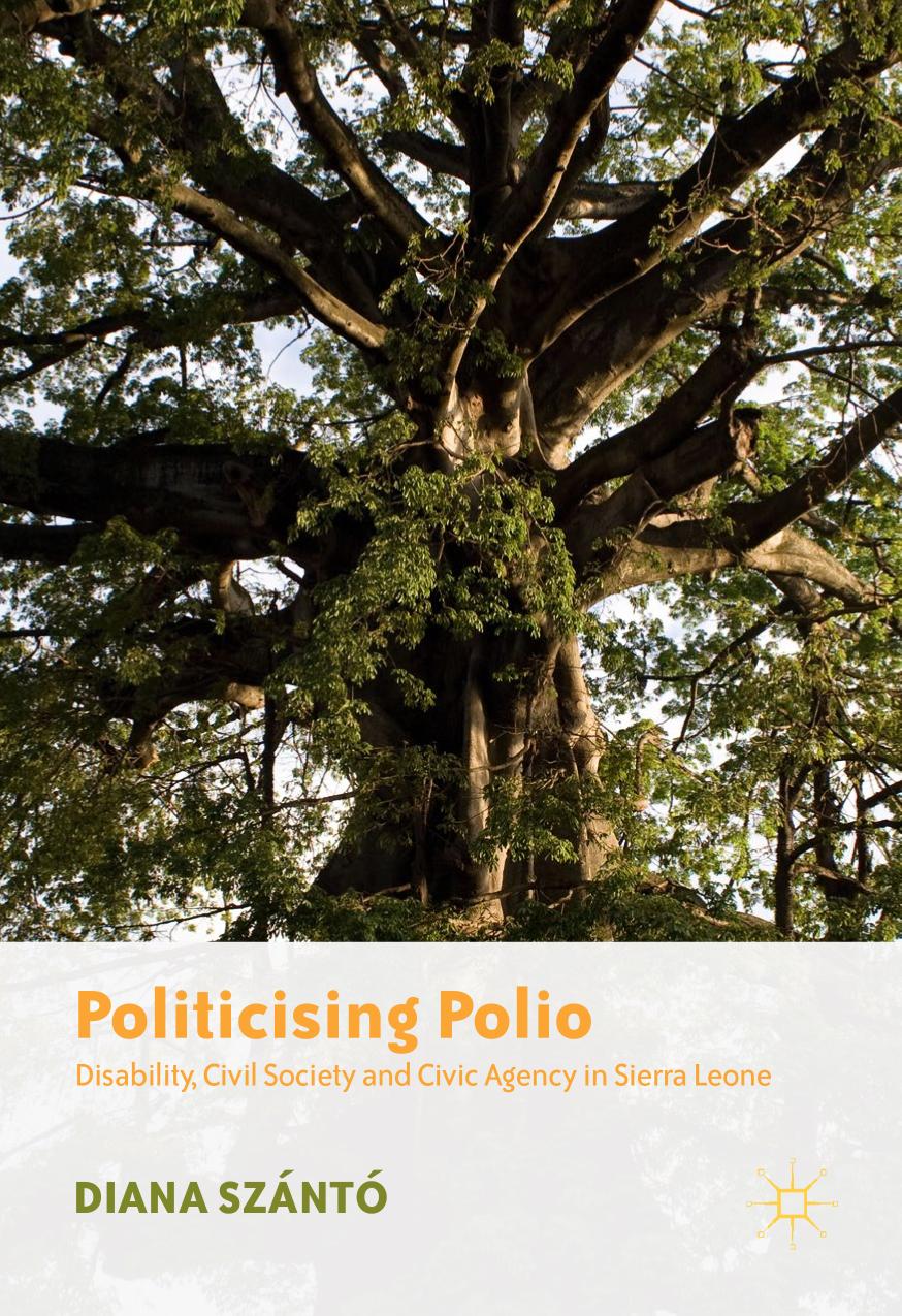 Politicising Polio Disability, Civil Society and Civic Agency in Sierra Leone