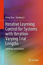 Iterative Learning Control for Systems with Iteration-Varying Trial Lengths : Synthesis and Analysis.