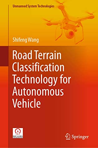 Road Terrain Classification Technology for Autonomous Vehicle (Unmanned System Technologies)