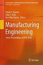 Manufacturing engineering : select proceedings of CPIE 2018