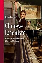 Chinese Ibsenism : reinventions of women, class and nation