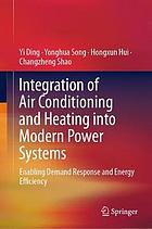 Integration of air conditioning and heating into modern power systems : enabling demand response and energy efficiency