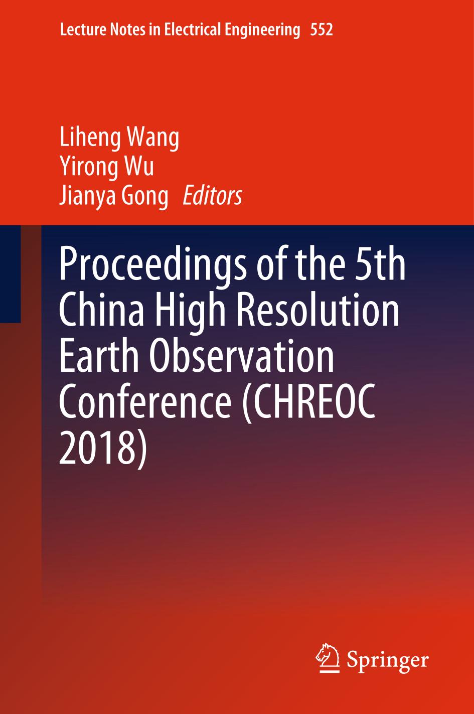 Proceedings of the 5th China High Resolution Earth Observation Conference (CHREOC 2018)