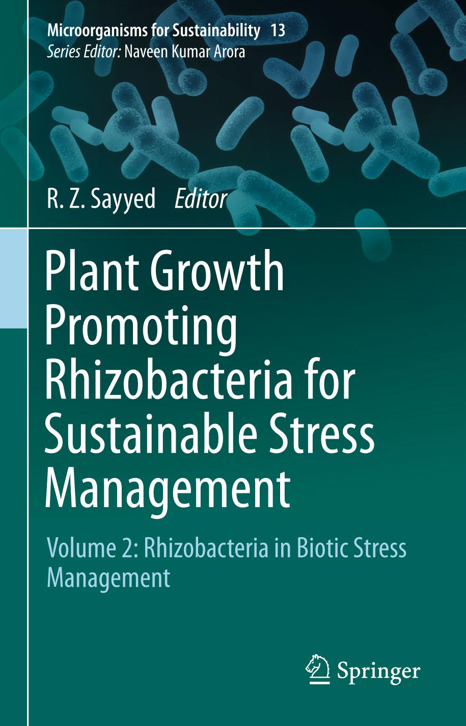 Plant growth promoting rhizobacteria for sustainable stress management. Volume 2, Rhizobacteria in biotic stress management