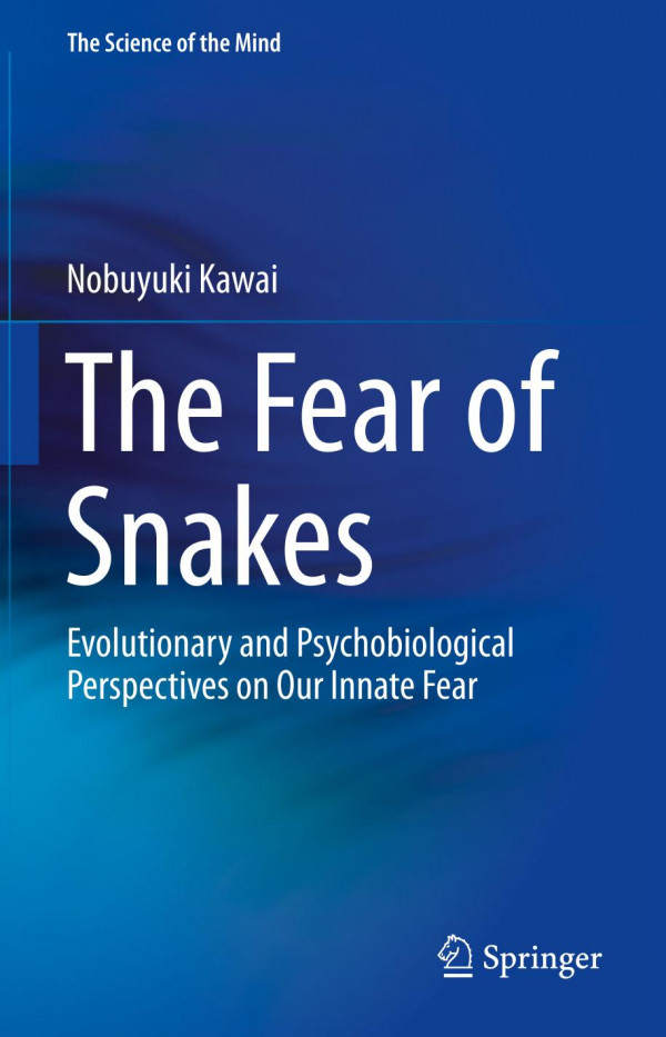 The Fear of Snakes Evolutionary and Psychobiological Perspectives on Our Innate Fear