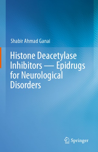 Histone Deacetylase Inhibitors - Epidrugs for Neurological Disorders