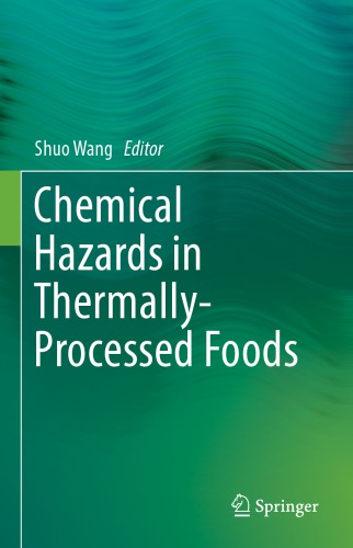 Chemical Hazards in Thermally-Processed Foods