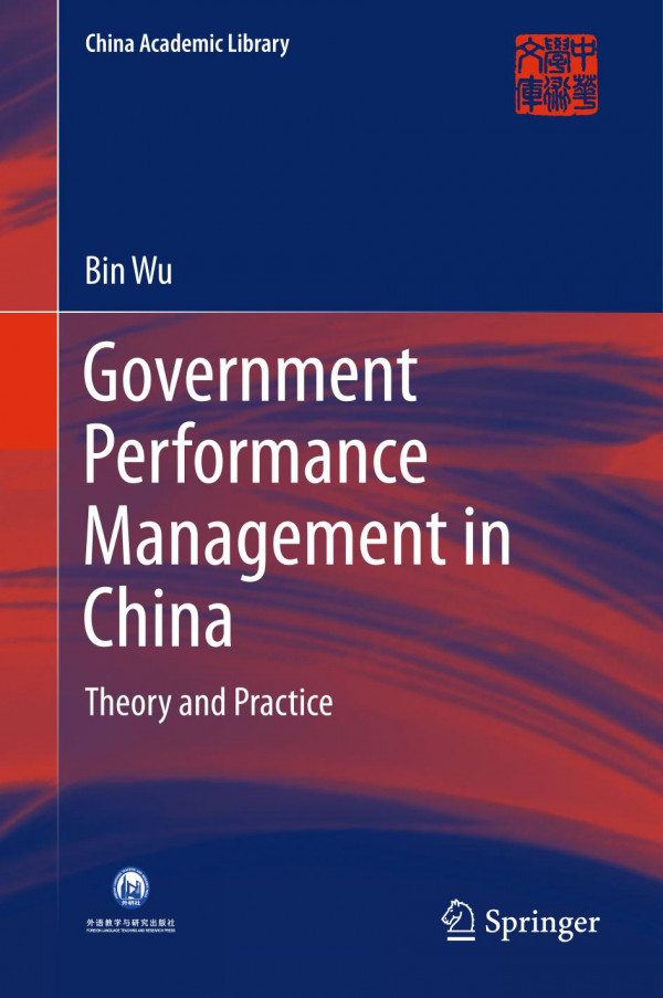 Government Performance Management in China : Theory and Practice