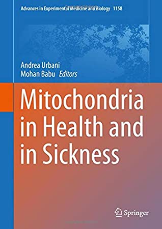 Mitochondria in Health and in Sickness (Advances in Experimental Medicine and Biology)