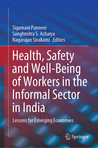 Health, safety and well-being of workers in the informal sector in India : lessons for emerging economies