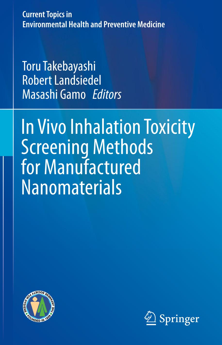 In Vivo Inhalation Toxicity Screening Methods for Manufactured Nanomaterials