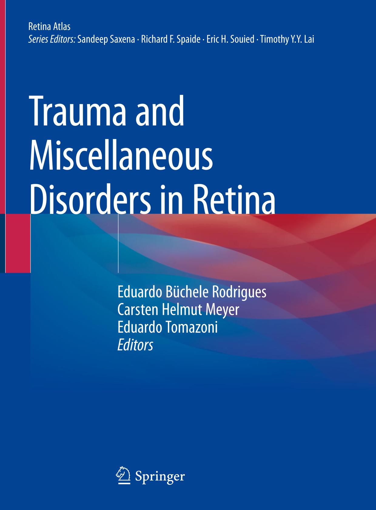 Trauma and miscellaneous disorders in retina