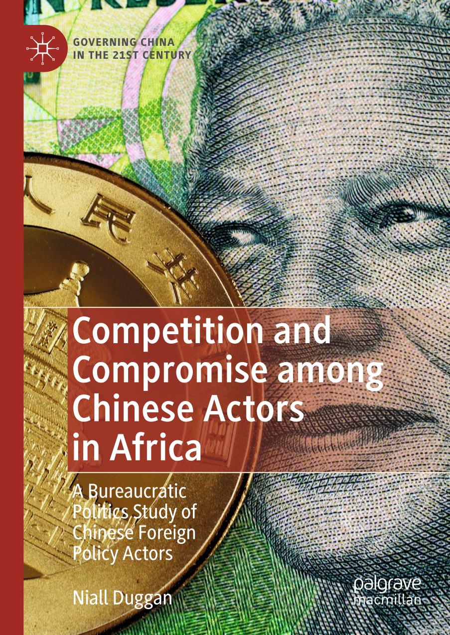 Competition and Compromise among Chinese Actors in Africa A Bureaucratic Politics Study of Chinese Foreign Policy Actors