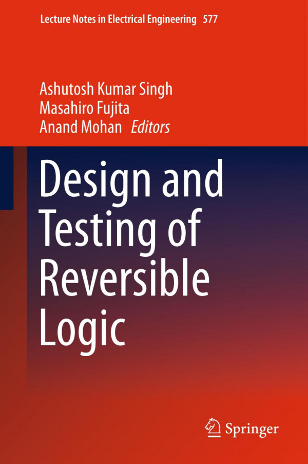 Design and testing of reversible logic