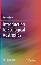 Introduction to ecological aesthetics