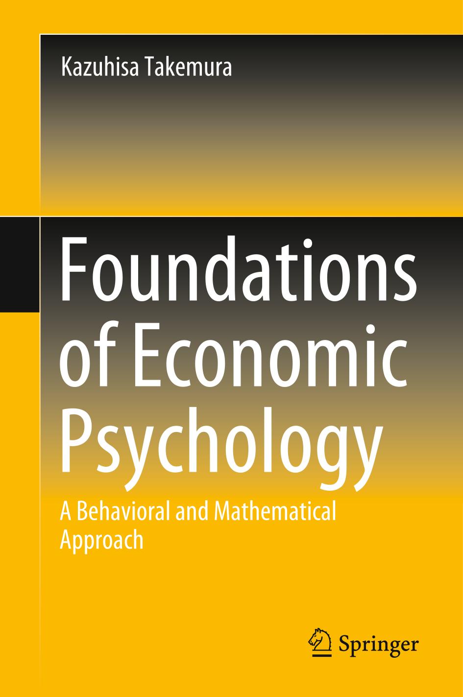 Foundations of Economic Psychology : A Behavioral and Mathematical Approach