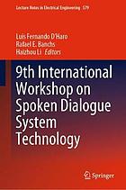 9th International Workshop on Spoken Dialogue Systems