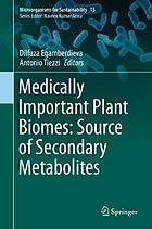 Medically important plant biomes : source of secondary metabolites