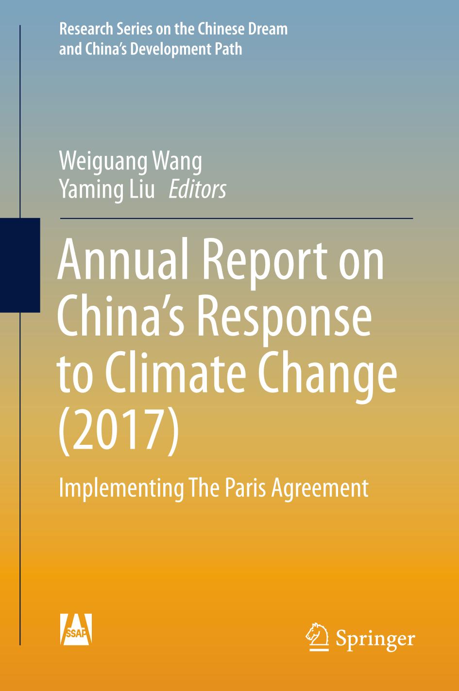 Annual Report on China's Response to Climate Change (2017) Implementing The Paris Agreement