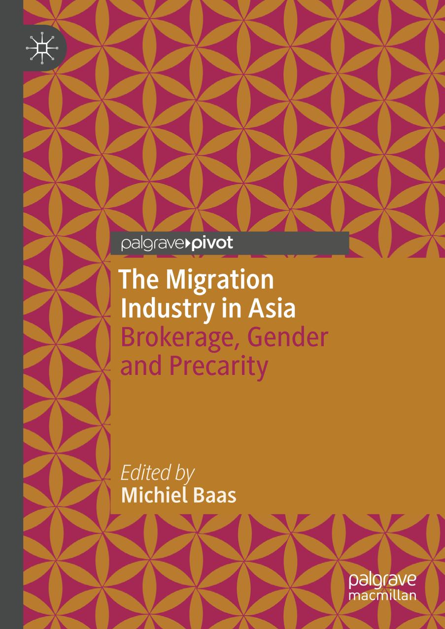 The Migration Industry in Asia : Brokerage, Gender and Precarity