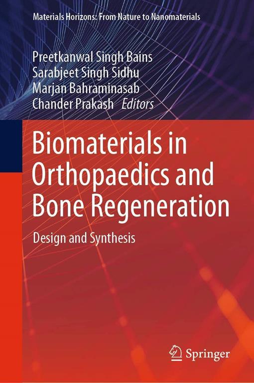 Biomaterials in orthopaedics and bone regeneration : design and synthesis