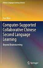 Computer-supported collaborative Chinese second language learning : beyond brainstorming