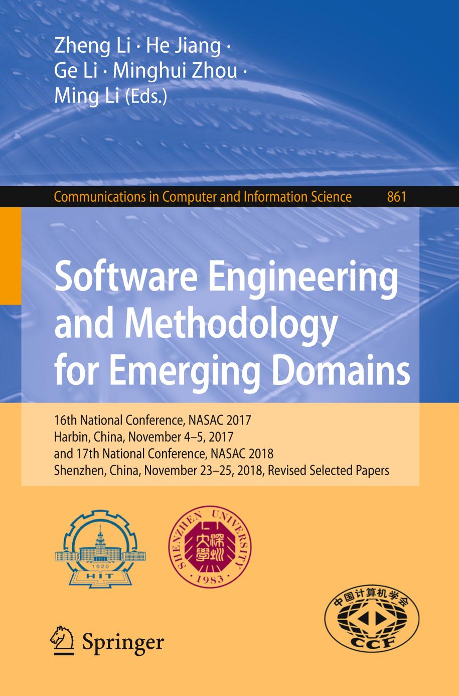 Software Engineering and Methodology for Emerging Domains 16th National Conference, NASAC 2017, Harbin, China, November 4-5, 2017, and 17th National Conference, NASAC 2018, Shenzhen, China, November 23-25, 2018, Revised Selected Papers