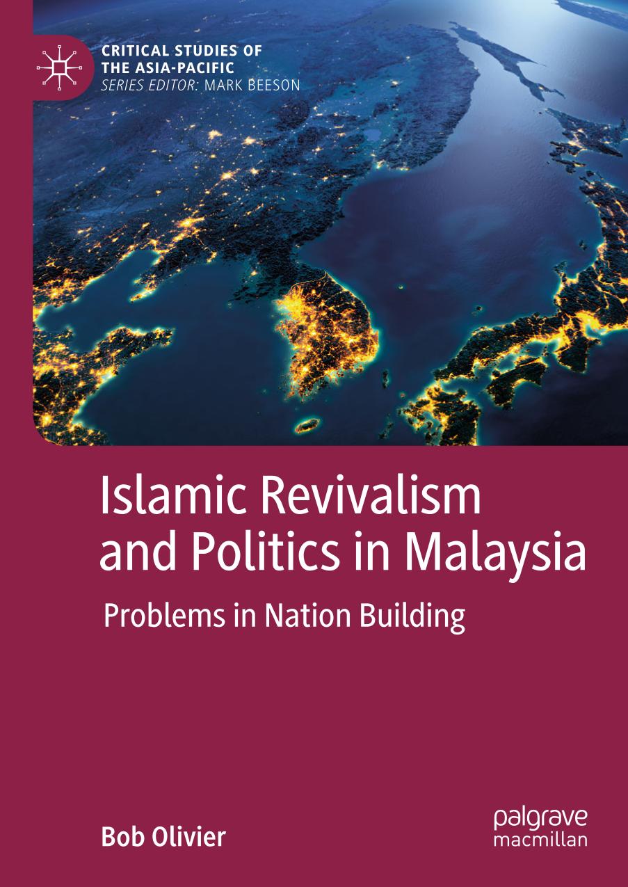 Islamic revivalism and politics in Malaysia : problems in nation building