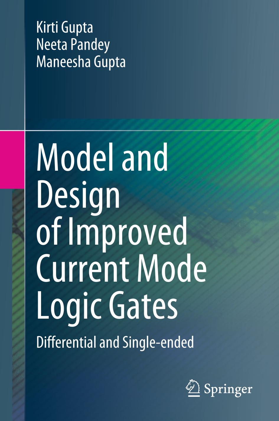 Model and Design of Improved Current Mode Logic Gates : Differential and Single-ended