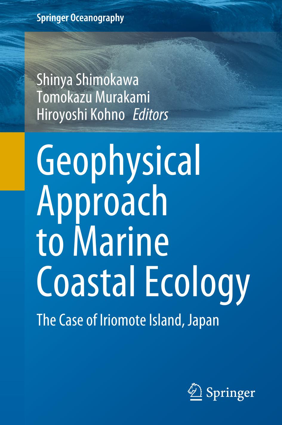 Geophysical Approach to Marine Coastal Ecology : The Case of Iriomote Island, Japan