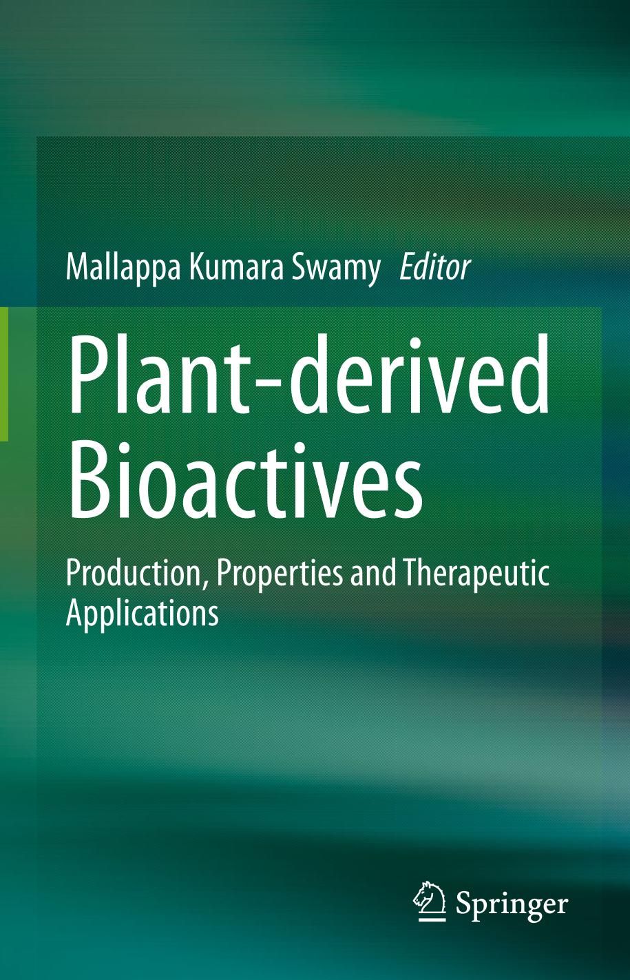 Plant-derived Bioactives : Production, Properties and Therapeutic Applications