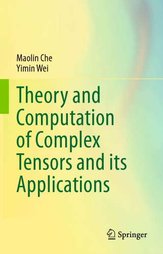 Theory and Computation of Complex Tensors and its Applications