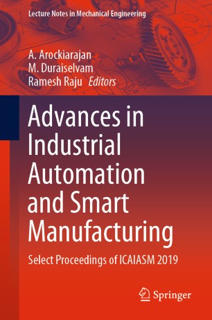 Advances in industrial automation and smart manufacturing : select proceedings of ICAIASM 2019