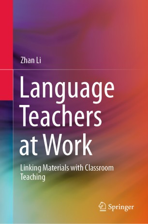 Language teachers at work : linking materials with classroom teaching