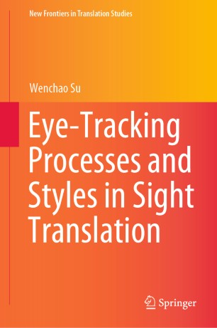 Eye-Tracking Processes and Styles in Sight Translation