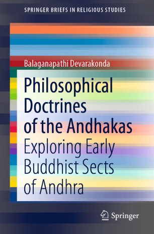 Philosophical Doctrines of the Andhakas Exploring Early Buddhist Sects of Andhra