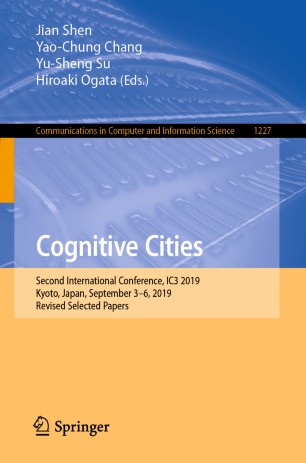 Cognitive cities : second International Conference, IC3 2019, Kyoto, Japan, September 3-6, 2019, Revised selected papers