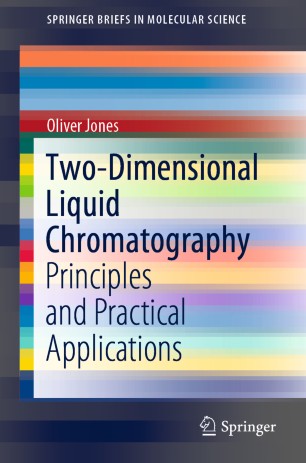 Two-Dimensional Liquid Chromatography : Principles and Practical Applications